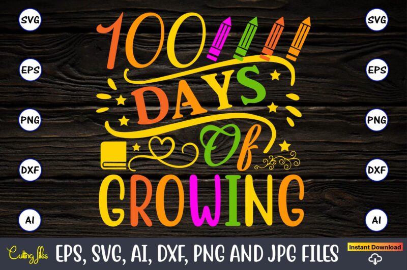 100 Days of Growing,100 days of school svg,100 Days of School SVG, 100th Day of School svg, 100 Days , Unicorn svg, Magical svg, Teacher svg, School svg, School Shirt,I