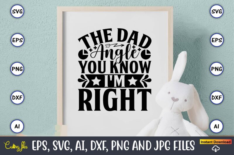 The dad angle you know i'm right,Math svg bundle, math teacher svg bundle, math student svg bundle, math tacher svg bundle for cicut, math teacher png bundle, math png,Math SVG,
