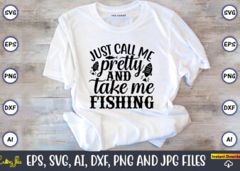 Just call me pretty and take me fishing,Fishing,fishing t-shirt,fishing svg design,fishing svg bundle, fishing bundle svg, fishing svg, fish svg, fishing flag svg, fisherman flag svg, fisher svg, fish bundle svg, bundle,Fishing Bundle Svg, Fishing Svg Bundle, Hook Svg Cut Files For Cricut Silhouette, Digital Download,Fishing Bundle Svg, Fishing Svg Bundle, Hook Svg Cut Files For Cricut Silhouette,Fishing Bundle Svg, Fisherman Svg, Fishing Svg, Fish Svg, Fishing Png, Fishing Hook Svg, Svg Cut Files,Fishing Bundle svg, Fishing svg, fish svg, fisherman svg, fishing pole svg, hook svg,svg, keeping it reel svg, funny quotes svg, svg file,Fishing SVG bundle, Fishing download SVG for cricut, Fisherman SVG file, fishing silhouette svg, hook svg, fishing pole svg, cut file, png,fishing svg bundle, fishing bundle svg, fishing svg, fish svg, fishing flag svg, fisherman flag svg, fisher svg, fish bundle svg, bundle,american flag fishing svg, fishing svg bundle, American Flag svg, Fisherman bundle, Fishing Svg, Fishing Flag svg cricut svg, fish bundle
