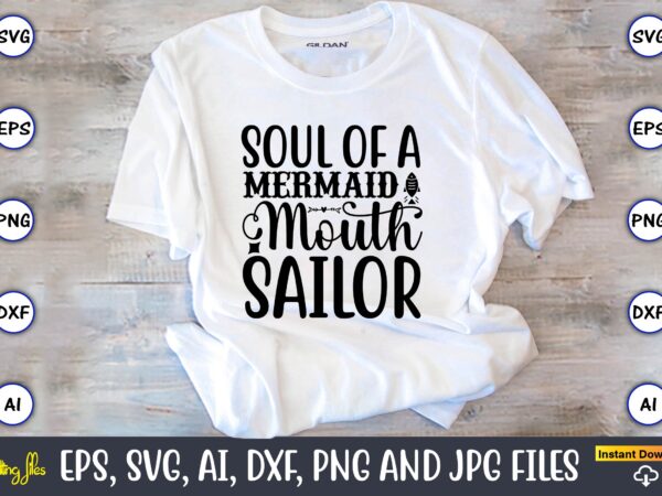 Soul of a mermaid mouth sailor,fishing,fishing t-shirt,fishing svg design,fishing svg bundle, fishing bundle svg, fishing svg, fish svg, fishing flag svg, fisherman flag svg, fisher svg, fish bundle svg, bundle,fishing