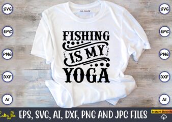 Fishing is my yoga,Fishing,fishing t-shirt,fishing svg design,fishing svg bundle, fishing bundle svg, fishing svg, fish svg, fishing flag svg, fisherman flag svg, fisher svg, fish bundle svg, bundle,Fishing Bundle Svg, Fishing Svg Bundle, Hook Svg Cut Files For Cricut Silhouette, Digital Download,Fishing Bundle Svg, Fishing Svg Bundle, Hook Svg Cut Files For Cricut Silhouette,Fishing Bundle Svg, Fisherman Svg, Fishing Svg, Fish Svg, Fishing Png, Fishing Hook Svg, Svg Cut Files,Fishing Bundle svg, Fishing svg, fish svg, fisherman svg, fishing pole svg, hook svg,svg, keeping it reel svg, funny quotes svg, svg file,Fishing SVG bundle, Fishing download SVG for cricut, Fisherman SVG file, fishing silhouette svg, hook svg, fishing pole svg, cut file, png,fishing svg bundle, fishing bundle svg, fishing svg, fish svg, fishing flag svg, fisherman flag svg, fisher svg, fish bundle svg, bundle,american flag fishing svg, fishing svg bundle, American Flag svg, Fisherman bundle, Fishing Svg, Fishing Flag svg cricut svg, fish bundle
