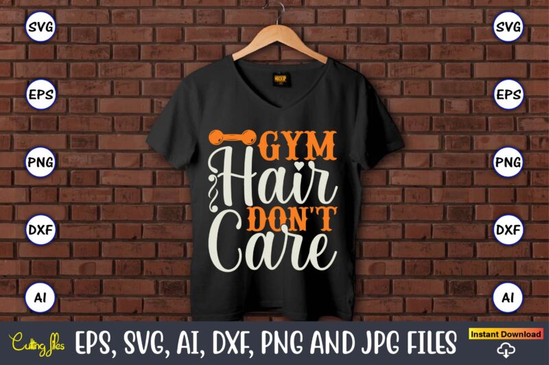 Gym hair don’t care,Fitness & gym svg bundle,Fitness & gym svg, Fitness & gym,t-shirt, Fitness & gym t-shirt, t-shirt, Fitness & gym design, Fitness svg, gym svg, workout svg, funny workout design, funny fitness design, fitness cutting file, fitness cut file, sarcasm svg, gym png,Workout SVG Bundle, Exercise Quotes, Fitness Quotes, Fitness SVG, Muscles, Gym, Tshirt, Bottle, Silhouette, Cutting File, Dfx, png, Cricut,Workout SVG Bundle, Gym SVG Bundle, Fitness SVG, Exercise Svg, Motivational Svg, Workout Shirt Svg, Gym Quotes Svg, Gym Cut File,Gym SVG Bundle, Workout SVG Bundle, Fitness SVG, Gym Quote Svg, Exercise Svg, Motivational Svg, Workout Svg, Gym Cut File, now or never svg,Gym Svg, Workout Svg Bundle, Fitness Svg,Silhouette Cricut Instant Download,Gym Bundle Svg, Fitness Bundle Svg, Gym Svg, Fitness Svg, Workout Bundle Svg, Gym Quotes, Sayings, Svg, Png, Cut Files, Cricut, Silhouette,Workout Svg Bundle, Gym Svg, Fitness Svg, Exercise Svg, workout tank top svg fitness svg Silhouette, Cricut, Digital