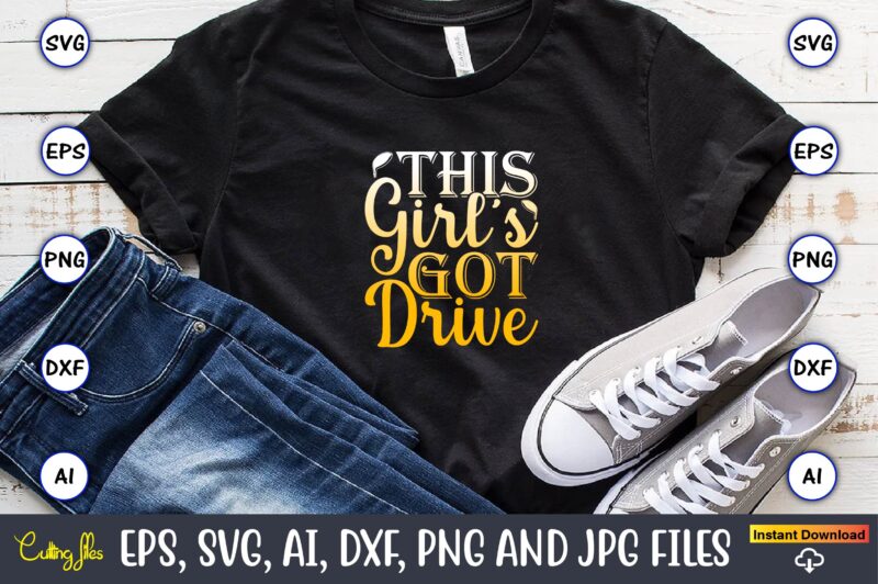 This girl’s got drive,Golf,Golf t-shirt, Golf design,Golf svg, Golf svg design, Golf bundle,Golf SVG Bundle, Golfing Svg, Golfer Svg Quotes,Golf Svg Bundle, Golf Svg, Golfing Svg, Golf Player Svg, Golf