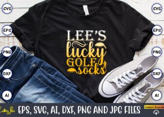 Lee’s lucky golf socks,Golf,Golf t-shirt, Golf design,Golf svg, Golf svg design, Golf bundle,Golf SVG Bundle, Golfing Svg, Golfer Svg Quotes,Golf Svg Bundle, Golf Svg, Golfing Svg, Golf Player Svg, Golf