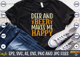 Deer and beer makes me happy,Hunting Svg Bundle, Hunting Season, Guns Print, Animal, Hunter Svg, Deer, Monogram, Svg, Digital Cut File for Cricut Silhouette, Png, Eps,Hunting Designs Bundle svg, Deer
