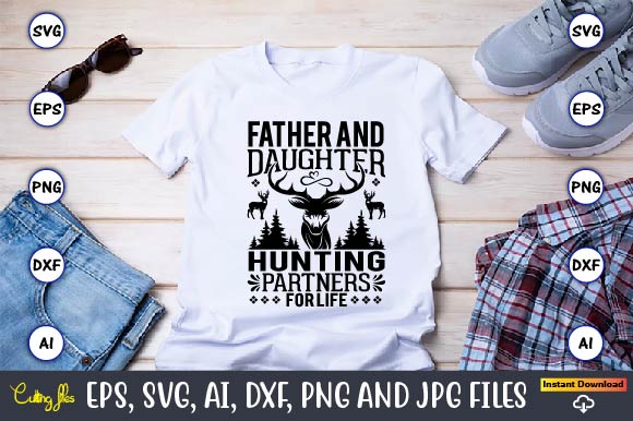 Father and daughter hunting partners for life,hunting svg bundle, hunting season, guns print, animal, hunter svg, deer, monogram, svg, digital cut file for cricut silhouette, png, eps,hunting designs bundle svg, Father and daughter hunting partners for life,hunting svg bundle, hunting season, guns print, animal, hunter svg, deer, monogram, svg, digital cut file for cricut silhouette, png, eps,hunting designs bundle svg,