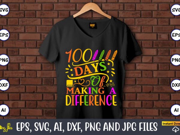 100 days of making a difference,100 days of school svg,100 days of school svg, 100th day of school svg, 100 days , unicorn svg, magical svg, teacher svg, school svg,