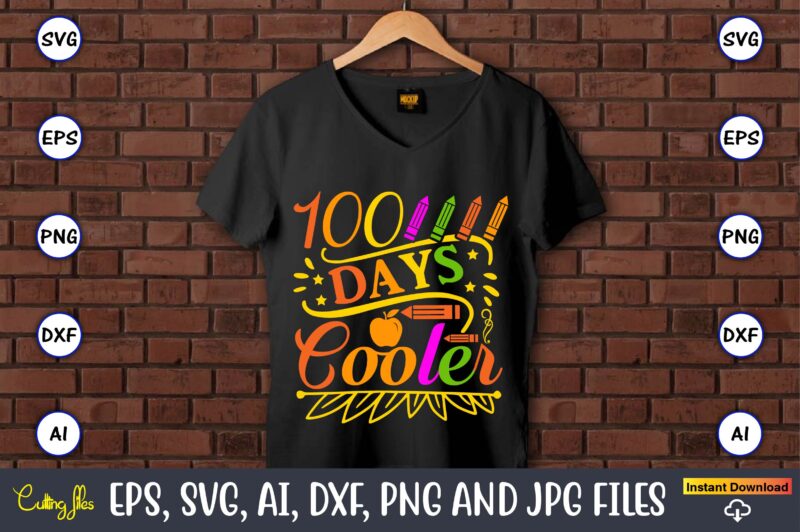 100 Days cooler,100 days of school svg,100 Days of School SVG, 100th Day of School svg, 100 Days , Unicorn svg, Magical svg, Teacher svg, School svg, School Shirt,I Crushed