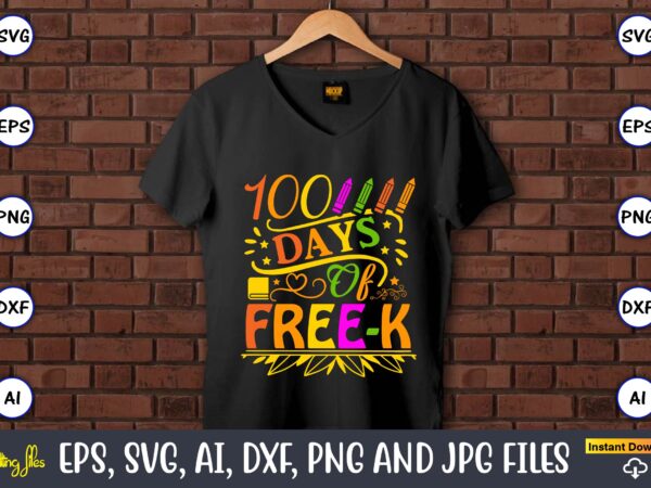 100 days of free-k,100 days of school svg,100 days of school svg, 100th day of school svg, 100 days , unicorn svg, magical svg, teacher svg, school svg, school shirt,i 100 days of free-k,100 days of school svg,100 days of school svg, 100th day of school svg, 100 days , unicorn svg, magical svg, teacher svg, school svg, school shirt,i
