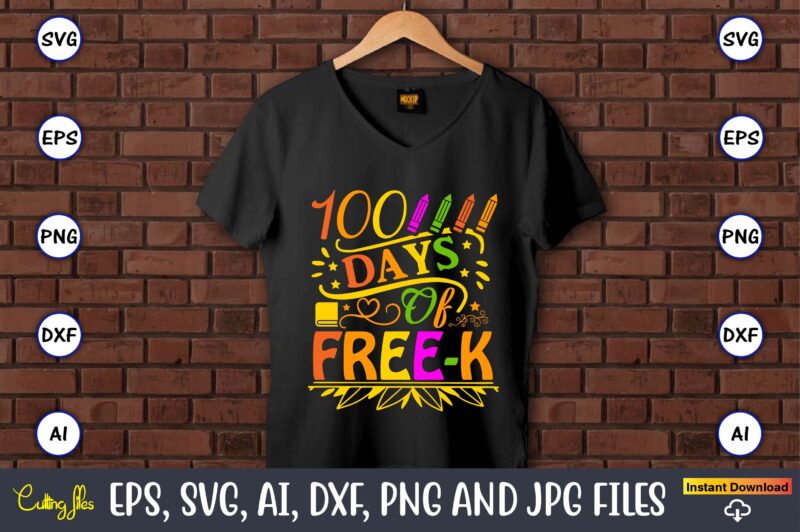 100 Days of free-k,100 days of school svg,100 Days of School SVG, 100th Day of School svg, 100 Days , Unicorn svg, Magical svg, Teacher svg, School svg, School Shirt,I