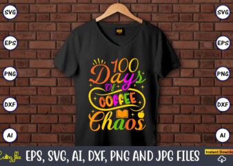 100 Days of coffee chaos,100 days of school svg,100 Days of School SVG, 100th Day of School svg, 100 Days , Unicorn svg, Magical svg, Teacher svg, School svg, School