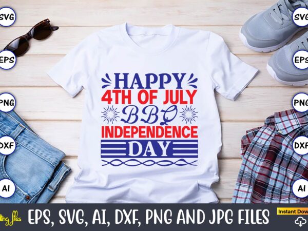 Happy 4th of july bbq independence day,flag day,flag day svg,flag day design,flag day svg design, flag day t-shirt,flag day design bundle, flag day t-shirt design,flag day svg design bundle, flag