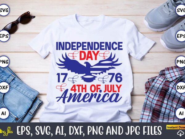 Independence day 17 76 4th of july america,flag day,flag day svg,flag day design,flag day svg design, flag day t-shirt,flag day design bundle, flag day t-shirt design,flag day svg design bundle,