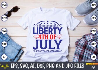 Liberty 4th of july,Flag Day,Flag Day svg,Flag Day design,Flag Day svg design, Flag Day t-shirt,Flag Day design bundle, Flag Day t-shirt design,Flag Day svg design bundle, Flag Day vector,All World