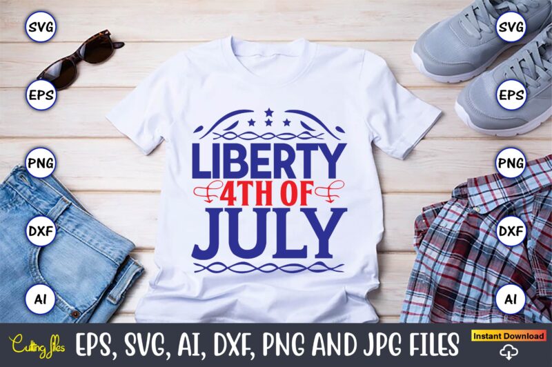 Liberty 4th of july,Flag Day,Flag Day svg,Flag Day design,Flag Day svg design, Flag Day t-shirt,Flag Day design bundle, Flag Day t-shirt design,Flag Day svg design bundle, Flag Day vector,All World