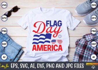 Flag day america,Flag Day,Flag Day svg,Flag Day design,Flag Day svg design, Flag Day t-shirt,Flag Day design bundle, Flag Day t-shirt design,Flag Day svg design bundle, Flag Day vector,All World Flags
