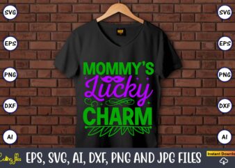 Mommy’s lucky charm,Mardi Gras SVG Bundle, Funny Mardi Gras Svg, Fat Tuesday Carnival Svg, Mardi Gras Shirt Svg, Mardi Gras svg Bundle, Mardi Gras Carnival svg, Fat Tuesday Carnival svg, t shirt designs for sale