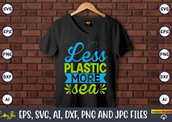 Less plastic more sea,Earth Day,Earth Day svg,Earth Day design,Earth Day svg design,Earth Day t-shirt, Earth Day t-shirt design,Globe SVG, Earth SVG Bundle, World, Floral Globe Cut Files For Silhouette, Files