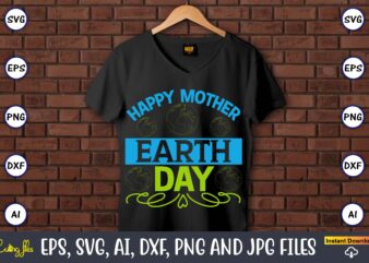 Happy mother earth day,Earth Day,Earth Day svg,Earth Day design,Earth Day svg design,Earth Day t-shirt, Earth Day t-shirt design,Globe SVG, Earth SVG Bundle, World, Floral Globe Cut Files For Silhouette, Files