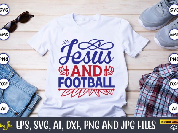 Jesus and football,christian,christian svg,christian t-shirt,christian design,christian t-shirt design bundle,christian svg bundle, bible verse svg, religious svg, faith svg, scripture svg, inspirational svg, jesus svg, god svg,christian svg, christian svg bundle,