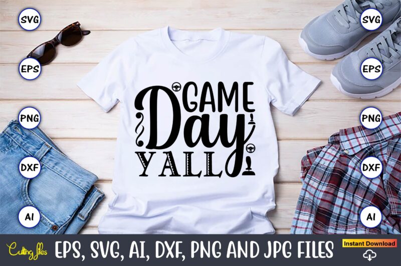 Game day yall,Gaming,Gaming design,Gaming t-shirt, Gaming svg design,Gaming t-shirt design, Gaming bundle,Gaming SVG Bundle, gamer svg, dad svg, funny quotes svg, father svg, game controller svg, video game svg, funny