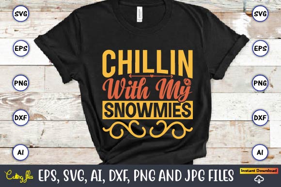 Chillin’ with My Snowmies,Easter,Easter bundle Svg,T-Shirt, t-shirt design, Easter t-shirt, Easter vector, Easter svg vector, Easter t-shirt png, Bunny Face Svg, Easter Bunny Svg, Bunny Easter Svg, Easter Bunny Svg,Easter