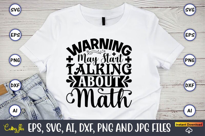 Warning may start talking about math,Math svg bundle, math teacher svg bundle, math student svg bundle, math tacher svg bundle for cicut, math teacher png bundle, math png,Math SVG, Math