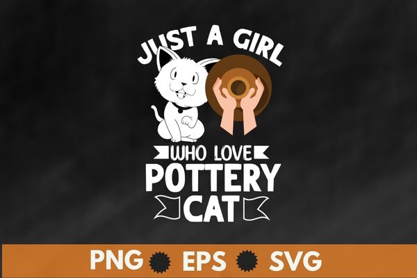 Just a boy who love pottery cat pot Pottery Art girl gifts t shirt design vector, pottery boy, cat lover, Pottery Dealer, Ceramic, Artist, Clay, Potter Maker, unique pottery gifts,