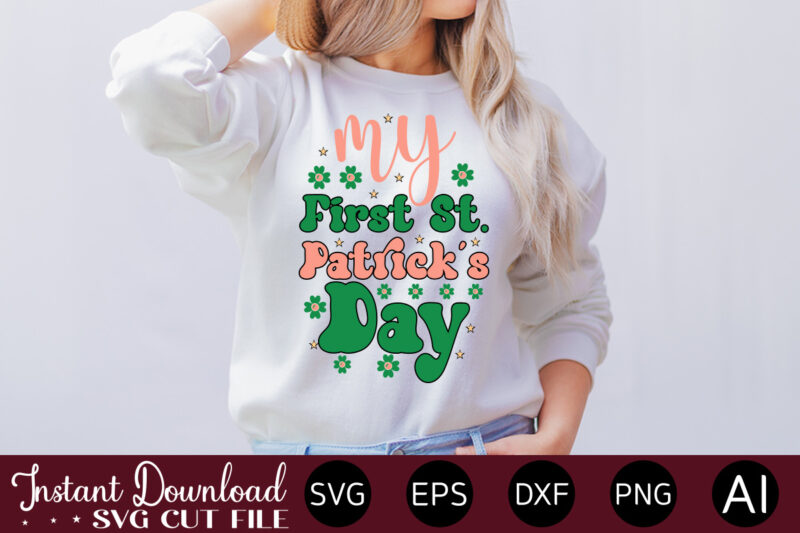 My First St. Patrick's Day vector t-shirt design,Let The Shenanigans Begin, St. Patrick's Day svg, Funny St. Patrick's Day, Kids St. Patrick's Day, St Patrick's Day, Sublimation, St Patrick's Day