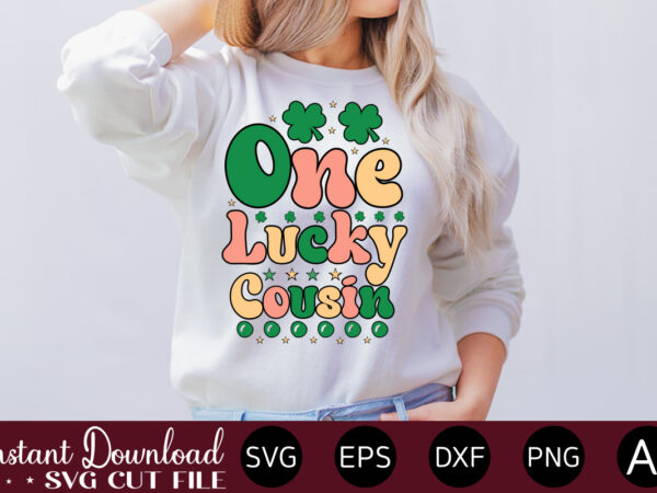 One lucky cousin vector t-shirt design,let the shenanigans begin, st. patrick’s day svg, funny st. patrick’s day, kids st. patrick’s day, st patrick’s day, sublimation, st patrick’s day svg, st