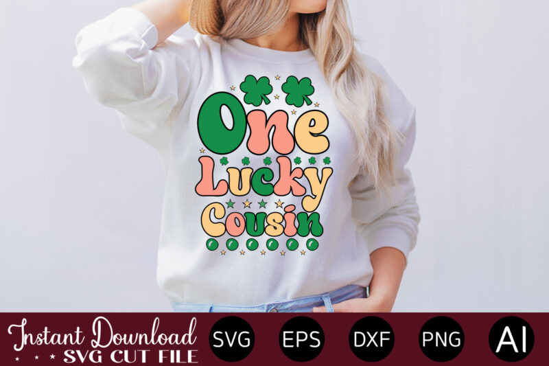 One Lucky Cousin vector t-shirt design,Let The Shenanigans Begin, St. Patrick's Day svg, Funny St. Patrick's Day, Kids St. Patrick's Day, St Patrick's Day, Sublimation, St Patrick's Day SVG, St