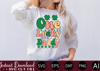 One Lucky daddy vector t-shirt design,Let The Shenanigans Begin, St. Patrick’s Day svg, Funny St. Patrick’s Day, Kids St. Patrick’s Day, St Patrick’s Day, Sublimation, St Patrick’s Day SVG, St