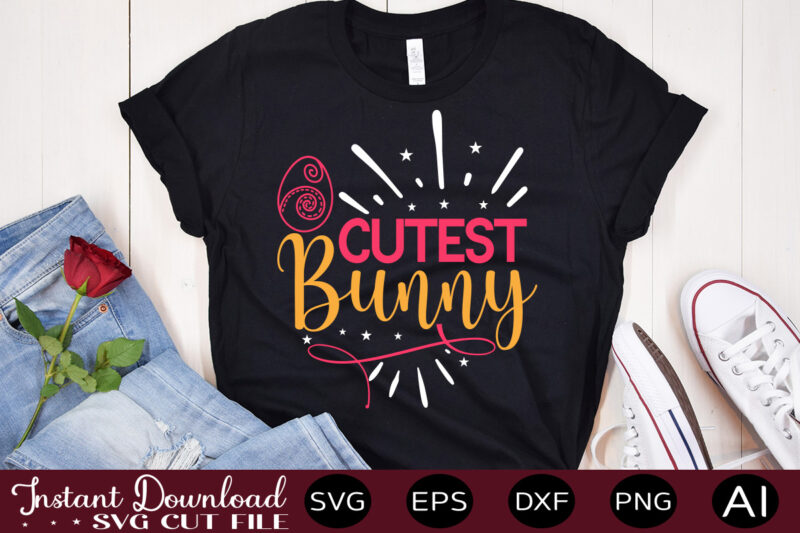 Cutest Bunny vector t-shirt design,Easter SVG, Easter SVG Bundle, Easter PNG Bundle, Bunny Svg, Spring Svg, Rainbow Svg, Svg Files For Cricut, Sublimation Designs Downloads Easter SVG Mega Bundle, Easter
