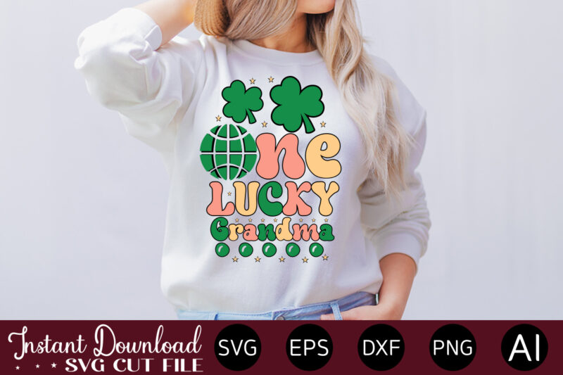 One Lucky Grandma vector t-shirt design,Let The Shenanigans Begin, St. Patrick's Day svg, Funny St. Patrick's Day, Kids St. Patrick's Day, St Patrick's Day, Sublimation, St Patrick's Day SVG, St