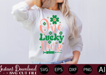 One Lucky Nurse vector t-shirt design,Let The Shenanigans Begin, St. Patrick’s Day svg, Funny St. Patrick’s Day, Kids St. Patrick’s Day, St Patrick’s Day, Sublimation, St Patrick’s Day SVG, St