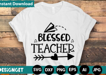 BLESSED TEACHER T-shirt Design,120 Design, 160 T-Shirt Design Mega Bundle, 20 Christmas SVG Bundle, 20 Christmas T-Shirt Design, a bundle of joy nativity, a svg, Ai, Alamin, among us cricut,