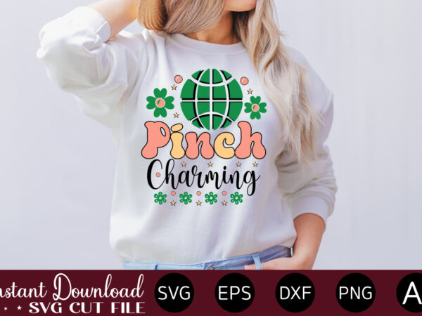 Pinch charming vector t-shirt design,let the shenanigans begin, st. patrick’s day svg, funny st. patrick’s day, kids st. patrick’s day, st patrick’s day, sublimation, st patrick’s day svg, st patrick’s