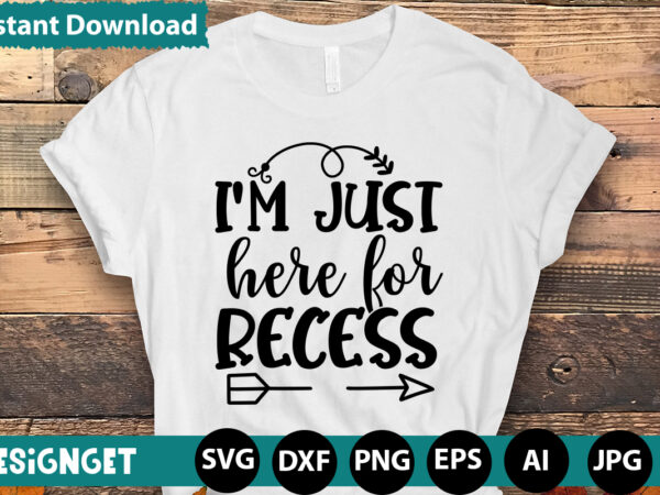 I’m just here for recess t-shirt design,happy first day of school t-shirt design,calculation of tiny humans t-shirt design,teacher svg bundle,svgs,quotes-and-sayings,food-drink,print-cut,mini-bundles,on-sale teacher quote svg, teacher svg, school svg, teacher life svg,