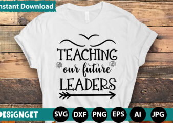 Teaching future leaders T-shirt DesignHAPPY FIRST DAY OF SCHOOL T-shirt Design,CALCULATION OF TINY HUMANS T-shirt Design,Teacher Svg Bundle,SVGs,quotes-and-sayings,food-drink,print-cut,mini-bundles,on-sale Teacher Quote Svg, Teacher Svg, School Svg, Teacher Life Svg, Back to