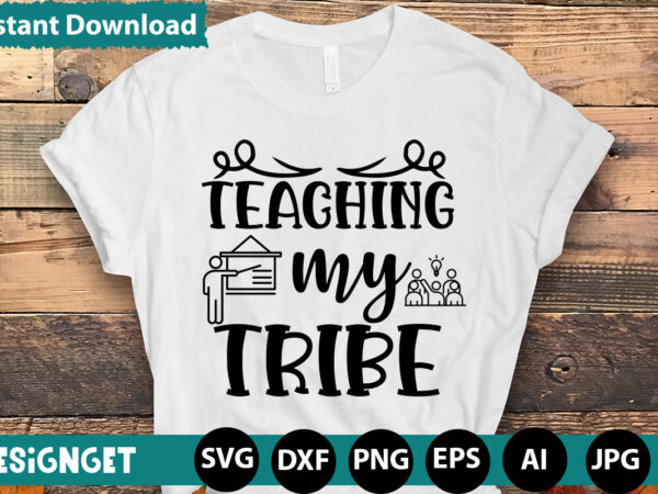 Teaching my tribe t-shirt design,happy first day of school t-shirt design,calculation of tiny humans t-shirt design,teacher svg bundle,svgs,quotes-and-sayings,food-drink,print-cut,mini-bundles,on-sale teacher quote svg, teacher svg, school svg, teacher life svg, back to