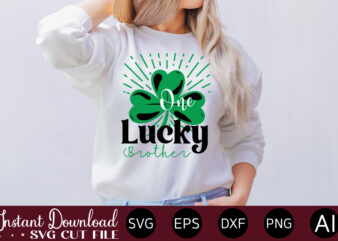One Lucky Brother vector t-shirt design,Let The Shenanigans Begin, St. Patrick’s Day svg, Funny St. Patrick’s Day, Kids St. Patrick’s Day, St Patrick’s Day, Sublimation, St Patrick’s Day SVG, St