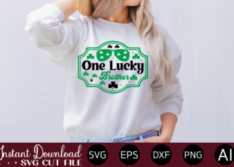 One Lucky Brother 1 vector t-shirt design,Let The Shenanigans Begin, St. Patrick’s Day svg, Funny St. Patrick’s Day, Kids St. Patrick’s Day, St Patrick’s Day, Sublimation, St Patrick’s Day SVG,