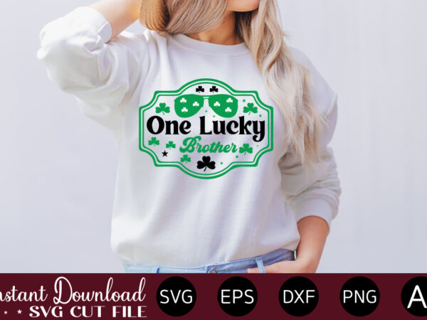 One lucky brother 1 vector t-shirt design,let the shenanigans begin, st. patrick’s day svg, funny st. patrick’s day, kids st. patrick’s day, st patrick’s day, sublimation, st patrick’s day svg,