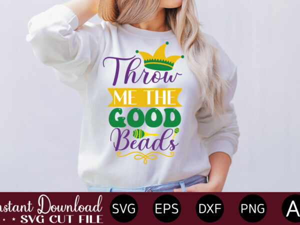 Throw me the good beads mardi gras svg bundle , louisiana svg, new orleans svg, mardi gras clipart bundle, mardi gras svg files for cricut, mardi gras carnival svg mardi t shirt designs for sale