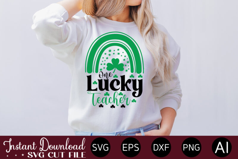 One Lucky Teacher vector t-shirt design,Let The Shenanigans Begin, St. Patrick's Day svg, Funny St. Patrick's Day, Kids St. Patrick's Day, St Patrick's Day, Sublimation, St Patrick's Day SVG, St