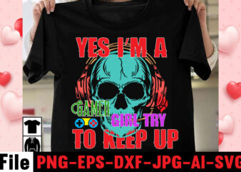 Yes I’m A Gamer Girl Try To Keep Up T-shirt Design,gaming t-shirt bundle, gaming t-shirts, gaming t shirts amazon, gaming t shirt designs, gaming t shirts mens, t-shirt bundles, video game t-shirts, vintage gaming t shirts, gamer t-shirts,gaming t-shirt design, gaming t shirt design, gaming t-shirt design template, gaming t-shirt design maker, funny gaming t shirt designs, cool gaming t shirt design, optic gaming t shirt design, gaming pc t shirt design, design own t shirt gaming, gaming t shirt designs, gaming t-shirts, gaming t shirts mens, vintage gaming t shirts, video game t-shirts, x shirt design, 9 shirt,game t shirt, minecraft shirt, gamer shirt, video game t shirts, video game shirts, i paused my game to be here shirt, imposter t shirt, game day shirts, i paused my game to be here t shirt, minecraft tee shirts, gamer tshirts, basketball mom shirt, eat sleep game repeat shirt, gaming tees, rock paper scissors shirt, funny gamer shirts, playing card shirt, gamer birthday shirt, minecraft tee,t shirt design custom t shirts, tshirt design, design your own shirt, custom t shirt printing, shirt printing near me, custom made shirts, design a shirt, t shirt logo, cheap custom t shirts, designer shirt, t shirt design website, t shirt design online, customized shirts, custom t shirt design, custom made t shirts, t shirt creator, custom shirts online, tshirts designs, print your own t shirt, t shirt mock up, cool shirt designs, design my own shirt, t shirt printing online, tee shirt printing near me, family shirt design, shirt design 2021, tshirt mock up, personalized tee shirts, custom fishing shirts, simple shirt design, mock up tshirt, t shirt logo design, tshirt design logo, t shirt printing design, best t shirt design, designer tshirts, black shirt design, sublimation t shirt design, design own t shirt, t shirt design near me, designer tshirt, merch design, cute shirt designs, design tshirts, 2021 t shirt design, tshirts online, best custom t shirts, t shirt graphic design, designer graphic tees, design my own t shirt, t shirt print near me, t shirt layout, customize shirts near me, customized t shirts near me, minimalist shirt design, female shirt designs, shirt color design, t shirt design for man, company t shirt design, custom football shirts, black t shirt design, volleyball shirt designs, shirt logos, merch designer, company logo shirts, shirt mock up, custom logo shirts, design your t shirt, funny tshirt designs, tshirt online, custom graphic tees, shirt pocket design, designer tee shirts, black designer t shirt, custom made shirts near me, popular shirt designs, custom made tshirts, men t shirt design, football t shirt design, mens t shirts designer, vintage t shirt design, making shirts with cricut, t shirt logo printing, customize your own shirt, amazon t shirt design, white t shirt design, buy tshirt designs, jersey t shirt design, custom tshirt design, shirt design near me, custom t, canva t shirt design, family t shirt design, unique t shirt design, personalized t shirts near me, unique t shirt, fishing t shirt design, designer tees, baseball shirt designs, rock paper scissors t shirt, retro gamer t shirts, gamer tee shirts, the game t shirt, games games games shirt, house stark t shirt, imposter shirts, funny gaming t shirts, eat sleep game repeat t shirt, game on shirt, game day t shirts, playing cards t shirt, eat sleep game shirt, ninja tee, game controller shirt, retro video game t shirts, super daddio mario shirt, gamer mom shirt, graphic shirts gaming, video gaming tshirts, video game graphic shirts, mens minecraft shirt, game controller t shirt, gaming birthday shirt, playing cards printed shirts, video game tee shirts, t shirt i paused my game to be here, the game shirt, video game birthday shirt, men’s gaming t shirts, mens gaming shirts, retro gaming shirts, game on birthday shirt, t shirt eat sleep game repeat, vintage video game shirts, gamer graphic tees, video game graphic tees, vintage video game t shirts, pro gamer t shirt, the t shirt game, video game tees, birthday gamer shirts, game day tee, pro gamer shirt, game on tshirt, the shirt game, best gaming t shirts, paused my game to be here shirt, funny video game shirts, retro video game shirts, eat sleep video games t shirt, playing cards print shirt, tshirt pubg, cool gamer shirts, videogame shirts, minecraft graphic tee, i paused my game for this t shirt, eat game sleep repeat shirt, eat sleep game t shirt, vintage gaming t shirts, i paused my game t shirt, among us game shirt, i paused my game shirt, cool gaming t shirts, funny video game t shirts, retro gaming tshirts, gotta catch em all shirt, best video game t shirts, basketball mom t shirt, ninja in disguise, shirts with playing cards on them, gaming t shirt maker, pubg gaming t shirt, best gaming shirts, i love gaming t shirt, playing card button up shirt, gamers dont die they respawn shirt, cool video game shirts, vintage gaming shirts, gaming christmas t shirt, gamer elf shirt,