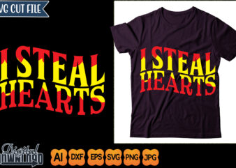 i steal hearts t shirt design for sale