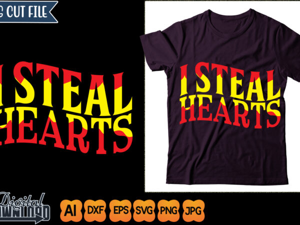 I steal hearts t shirt design for sale