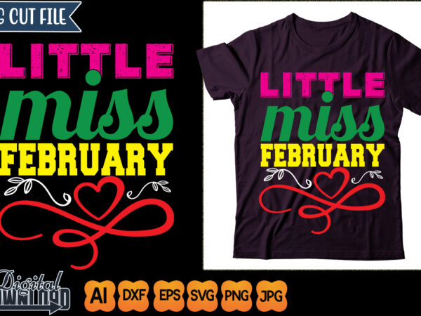 Little miss february t shirt vector graphic