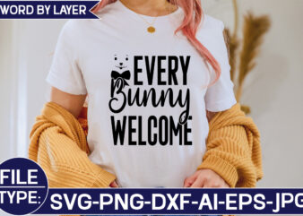 Every Bunny Welcome SVG Cut File